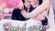 Sané el corazón de un millonario | Serie Completa (63 eps) HD