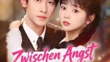 Zwischen Angst und Liebe | Komplette Serie | Short Drama Deutsch