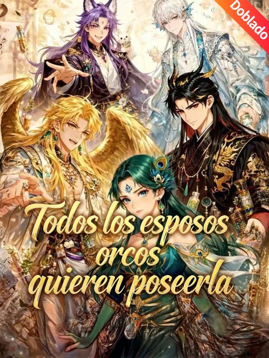 [Doblado]Todos los esposos orcos quieren poseerla | Serie Completa (63 eps) HD