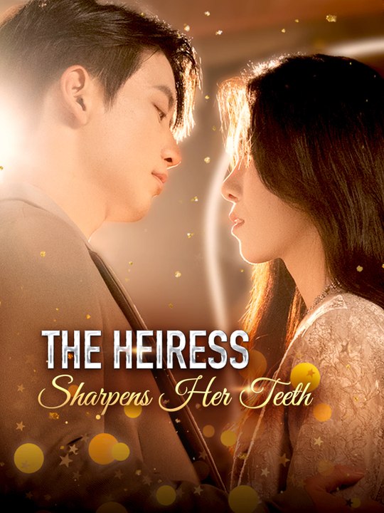 The Heiress Sharpens Her Teeth | Full Series (62 eps) HD