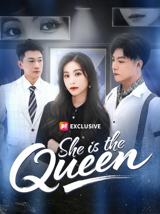 She Is the Queen | Full Series | Short Drama English