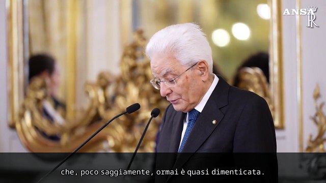 Mattarella: Si riaffacciano fantasmi di conflitti del passato