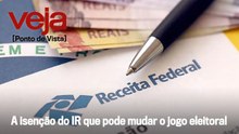 A isenção do IR que pode mudar o jogo eleitoral
