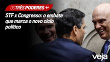 STF x Congresso: o embate que marca o novo ciclo político | Os Três Poderes