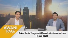 AWANI Pagi: Berita tumpuan & menarik di astroawani.com [5 Jun 2026]