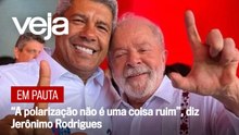 “A polarização não é uma coisa ruim”, diz Jerônimo Rodrigues