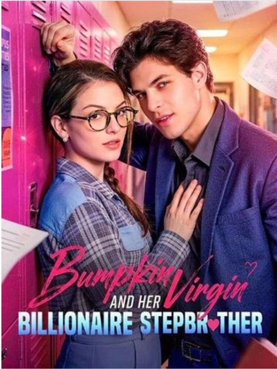 Bumpkin Virgin and Her Billionaire Stepbrother- Full Movie English Sub