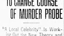 Wednesday, May 14th, 1913 New Theory Fails to Change Course of Murder Probe