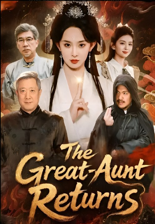The Great Aunt Returns-Drama FULL MOVIES ENGLISH SUB