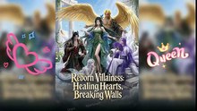 Reborn Villainess- Healing Hearts, Breaking Walls - Reborn as the Most Hated Woman [Full Movie]