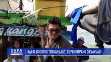 Kapal Tujuan Pulau Tidung Bocor di Tengah Laut, 35 Penumpang Dievakuasi | SAPA PAGI