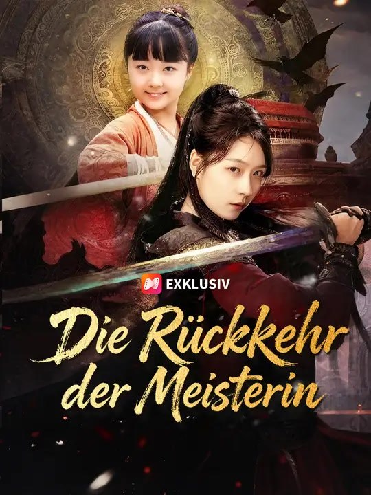 Die Rückkehr der Meisterin | Komplette Serie | Short Drama Deutsch