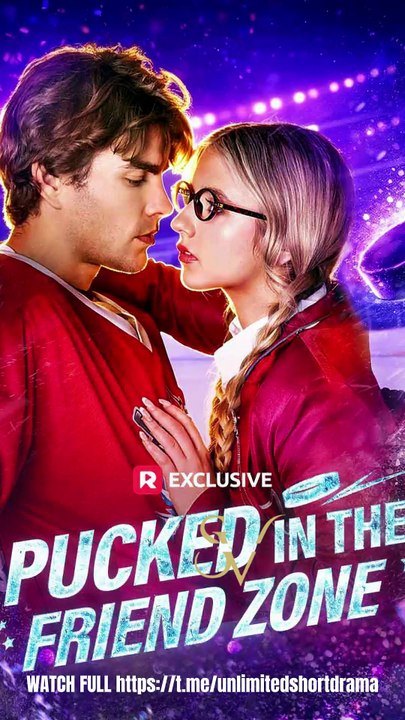 Pucked in the Friend Zone - FULL | Reelshort