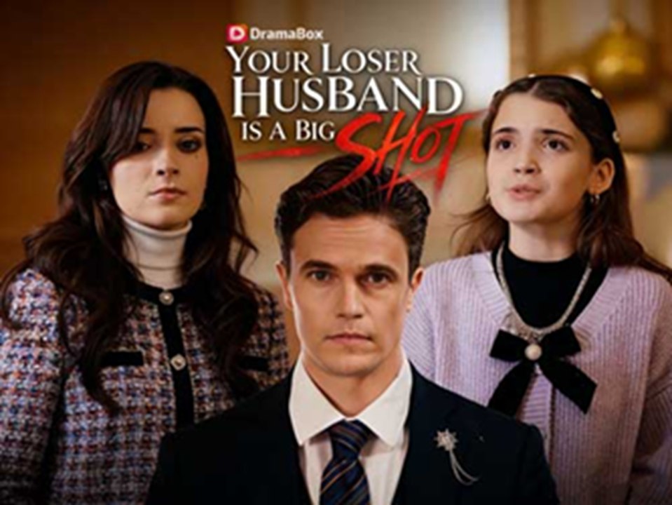 your loser husband is a big shot