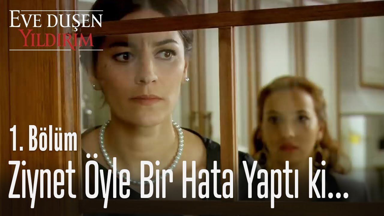 Ziynet'in yaptığı büyük hata! - Eve Düşen Yıldırım 1. Bölüm