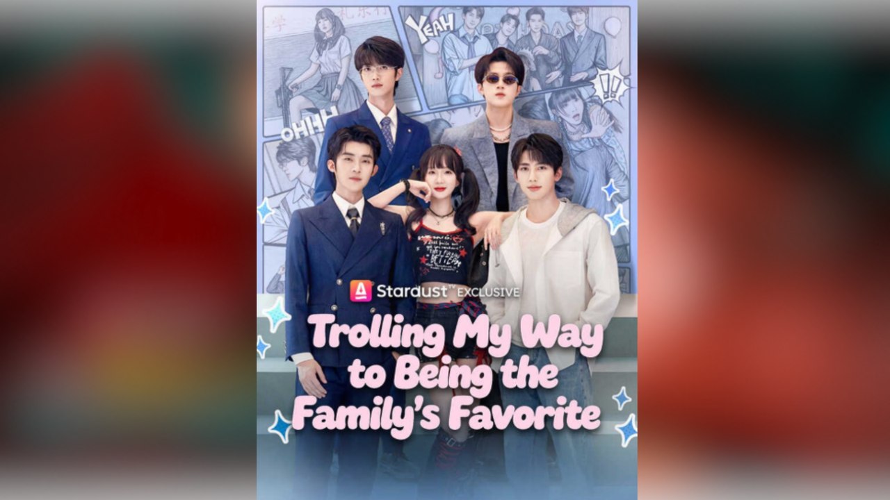 Trolling My Way to Being the Family's Favorite _ Full Series _ Short Drama English