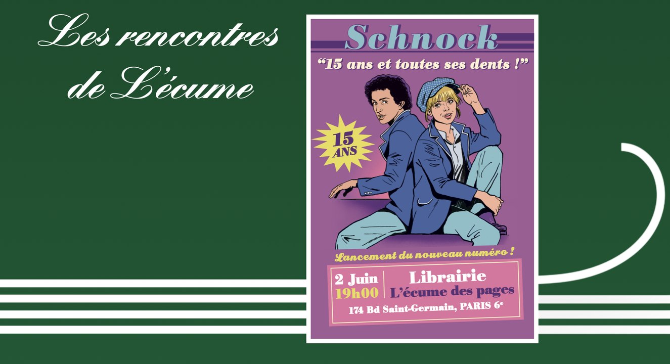Les rencontres de L'écume | Schnock a 15 ans ! échange autour du n° anniversaire Michel Berger & France Gall, avec Alister