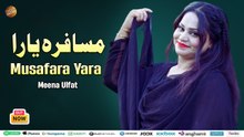 Pashto New Song 2026 | Musafara Yara | مسافرہ یارا | Meena Ulfat