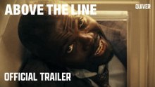 Above The Line Fragman