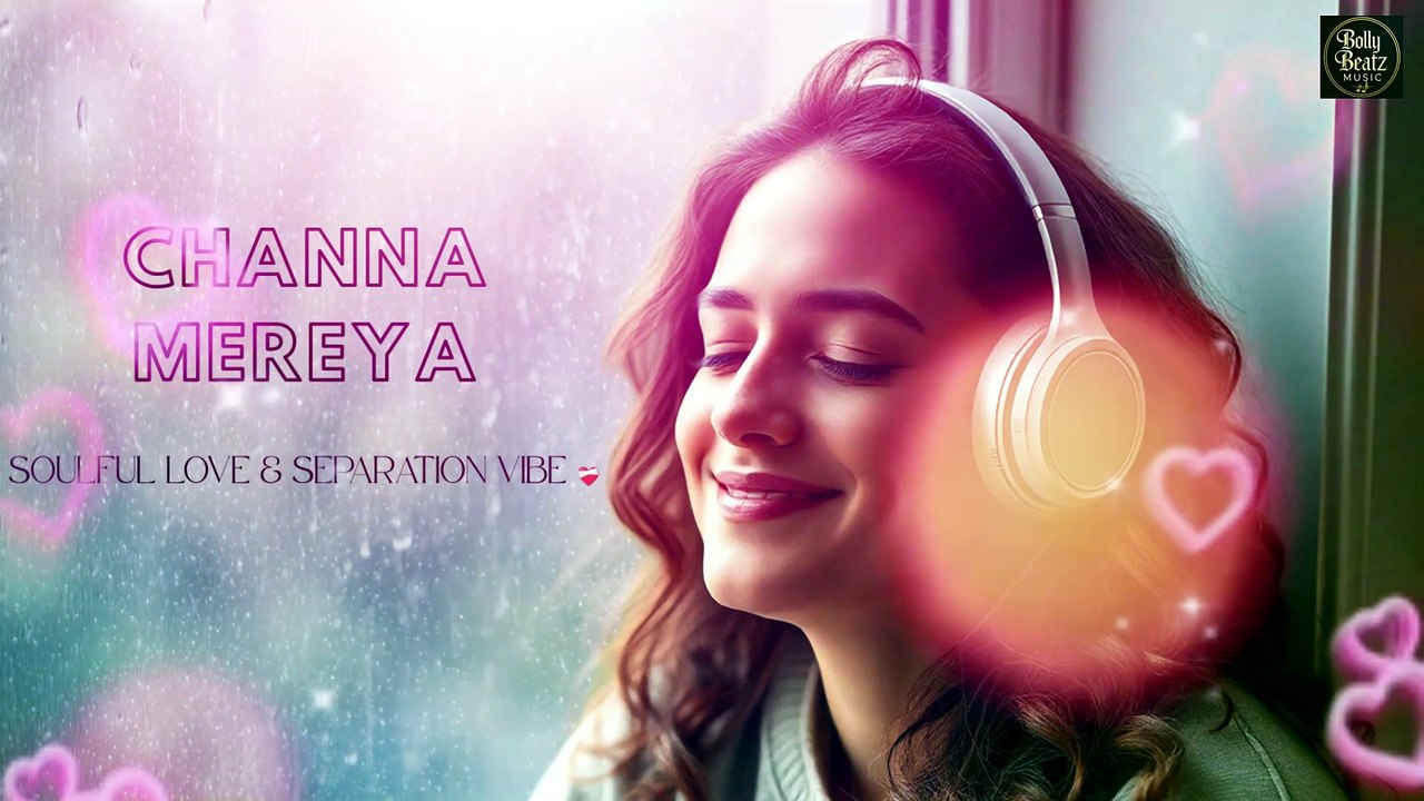 Channa Mereya | Tu Hi Mera Chand Hai | Channa Mereya—Teri Yaad Aur Meri Dua | Sachi Mohabbat Ka Dard