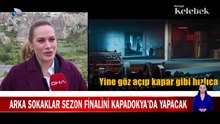 Arka Sokaklar'dan Kapadokya çıkarması