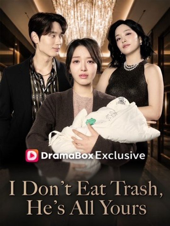 I Don't Eat Trash, He's All Yours - Full Chinese Movie | Full Short Drama | English Sub 2026