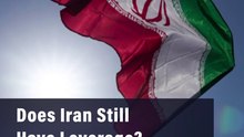 Does Iran Still Have Leverage?