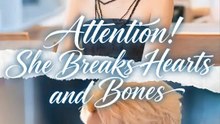 Attention! She Breaks Hearts and Bones | Full Series | Short Drama English
