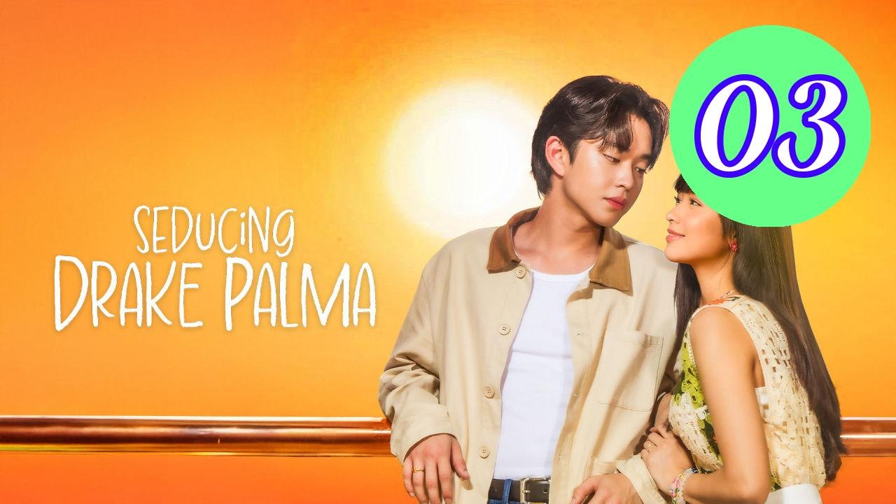 Seducing Drake Palma Episode 3 Engsub