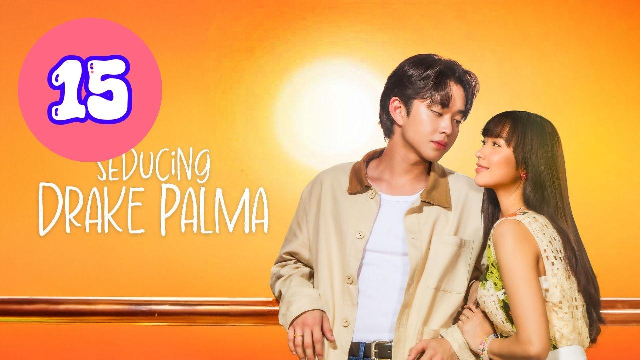 Seducing Drake Palma Episode 15 Engsub