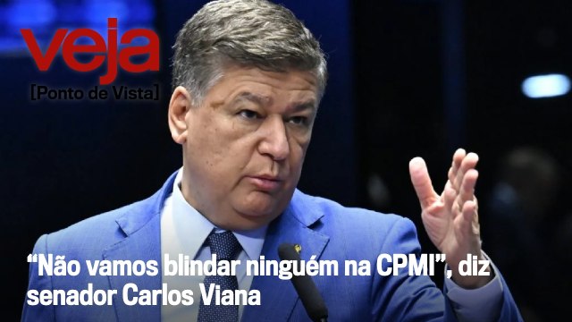 “Não vamos blindar ninguém na CPMI”, diz senador Carlos Viana