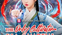 The Only Cultivator in a Martial World🔥💥 Chinese Drama - English Sub