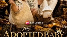 My Adopted Baby is the God of Wealth Full - 🔥🔥🔥FULL MOVIES ENGLISH SUB 2026