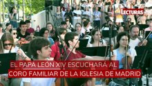 Esta es la música y el coro que escuchará el Papa el sábado ya puedes oírla