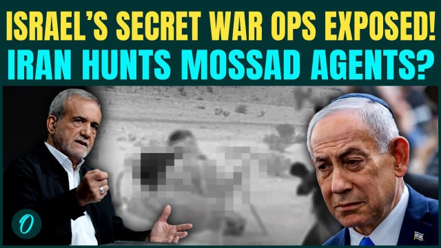 Iran HUNTS Mossad Agents? Netanyahu’s Covert Iran Op EXPOSED As Israel Deploys Spy Network Near Iran