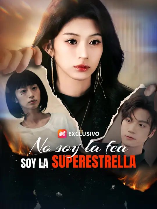 No soy la fea, soy la superestrella | Serie Completa | Short Drama Español