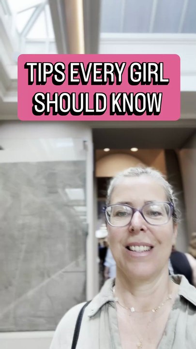 TIPS EVERY GIRL SHOULD KNOW