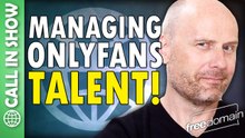 Managing Adult Online Talent! Freedomain Call In