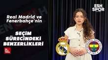 Real Madrid ve Fenerbahçe’nin seçim sürecindeki benzerlikleri