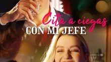 Cita a ciegas con mi jefe | Serie Completa | Short Drama Español