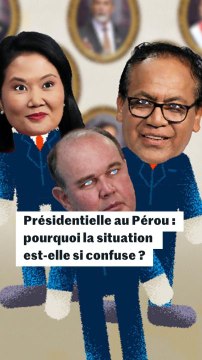 Présidentielle au Pérou : pourquoi la situation est-elle si confuse ?