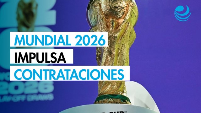 Mundial de Futbol elevó ofertas de empleo en México, construcción y turismo los más beneficiados
