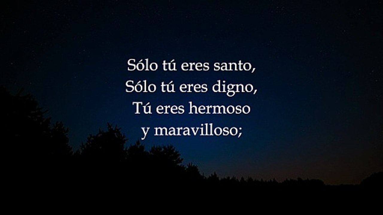 10 - Sólo tú eres santo