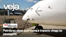 Petrobras eleva querosene e impacto chega às passagens | Mercado