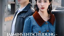 Jasmins Entscheidung - Ein Leben zwischen Pflicht und Verrat | Komplette Serie | Short Drama Deutsch