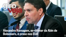 Alexandre Ramagem, ex-diretor da Abin de Bolsonaro, é preso nos EUA | Giro VEJA