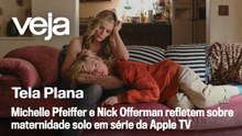 Michelle Pfeiffer e Nick Offerman refletem sobre maternidade solo em série da Apple TV | Tela Plana