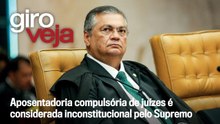 Aposentadoria compulsória de juízes é considerada inconstitucional pelo Supremo | Giro VEJA