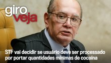 STF vai decidir se usuário deve ser processado por portar quantidades mínimas de cocaína | Giro VEJA
