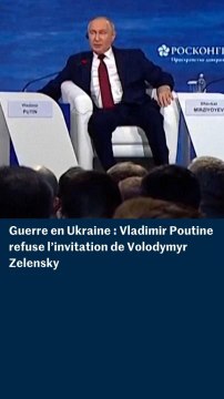Guerre en Ukraine : Vladimir Poutine refuse l’invitation de Volodymyr Zelensky
